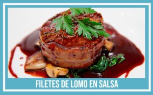 recetas románticas filetes de lomo en salsa de la abuela