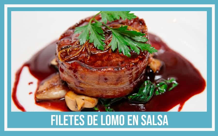 filetes de lomo en salsa de la abuela filetes de lomo en salsa de la abuela