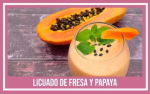 Licuado de fresa y papaya